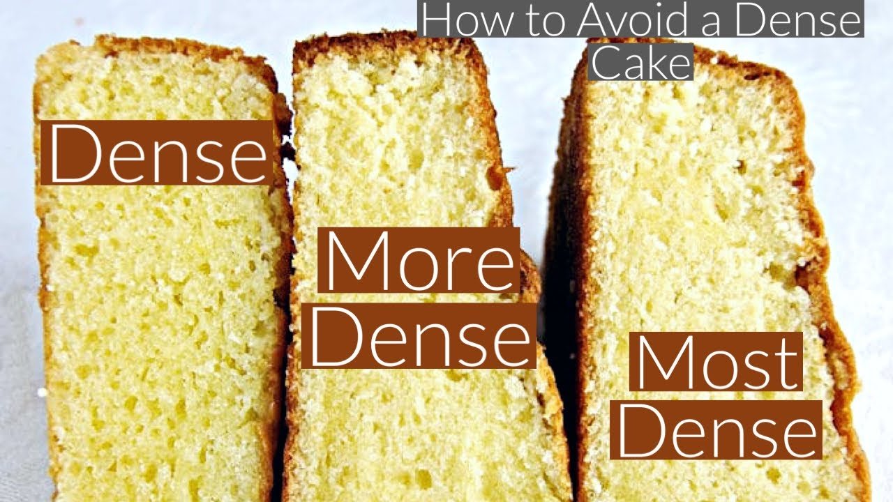 How to Make a Cake More Dense?